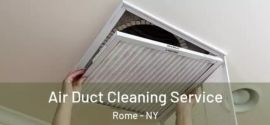  Air Duct Cleaning Service Rome - NY