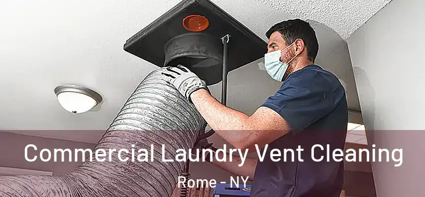  Commercial Laundry Vent Cleaning Rome - NY