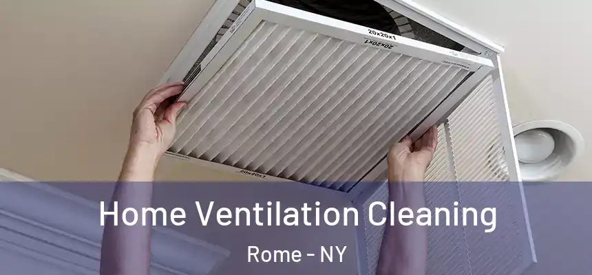  Home Ventilation Cleaning Rome - NY