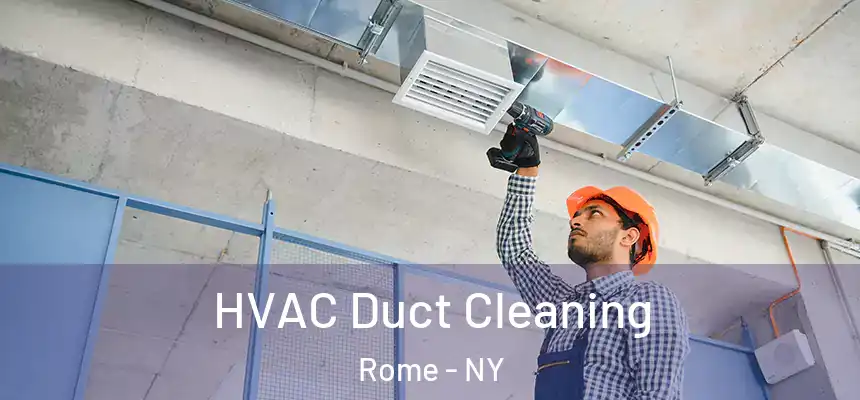  HVAC Duct Cleaning Rome - NY