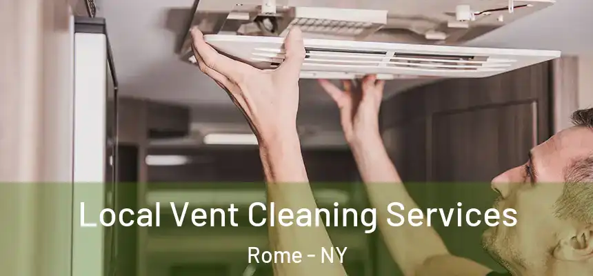  Local Vent Cleaning Services Rome - NY