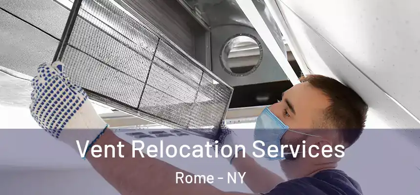  Vent Relocation Services Rome - NY